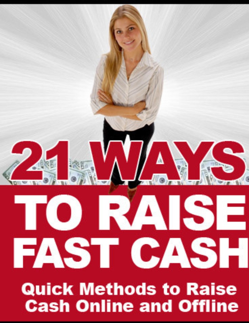 21 Ways To Raise Fast Cash
