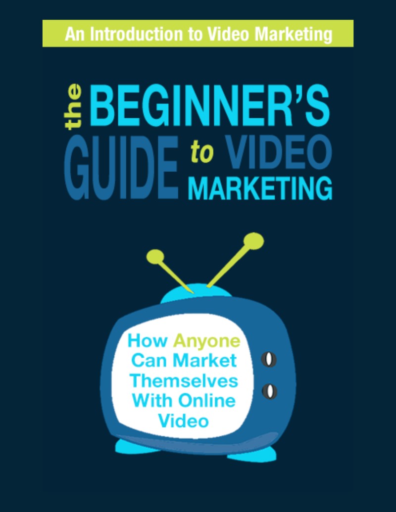 The Beginner's Guide to Video Marketing