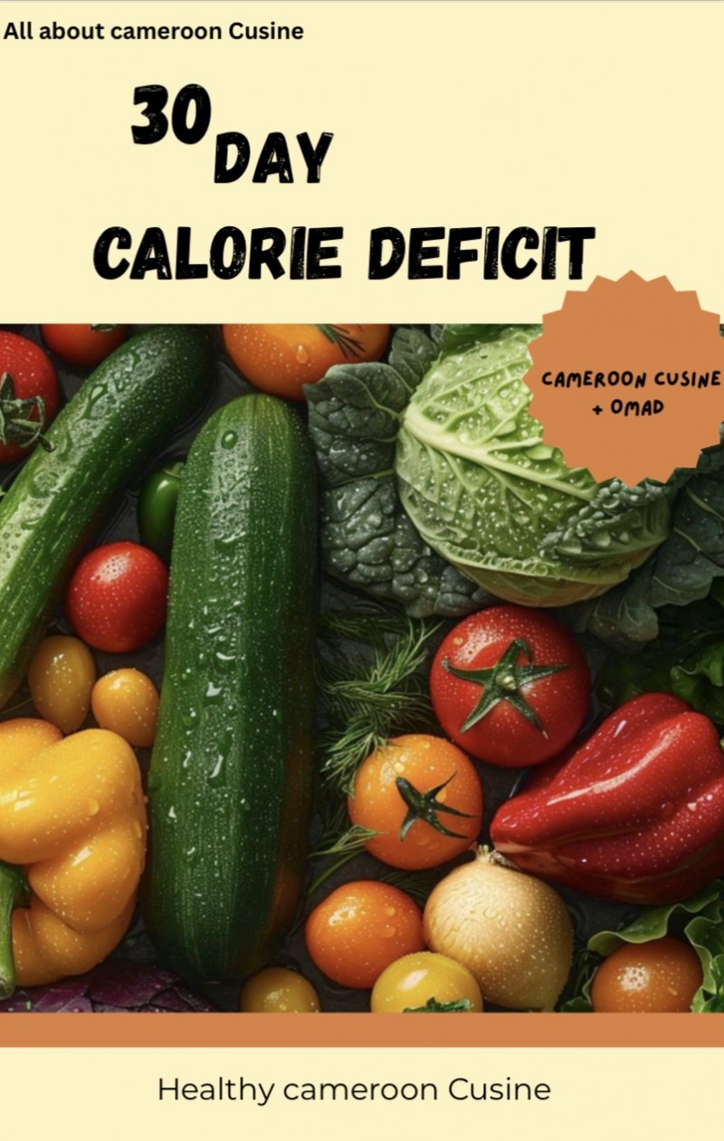 30 Days calorie deficit of Cameroon cusine
