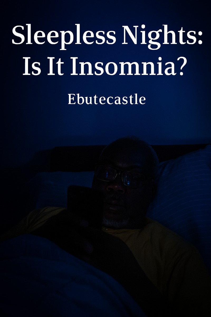 Sleepless Nights: Is it Insomnia?