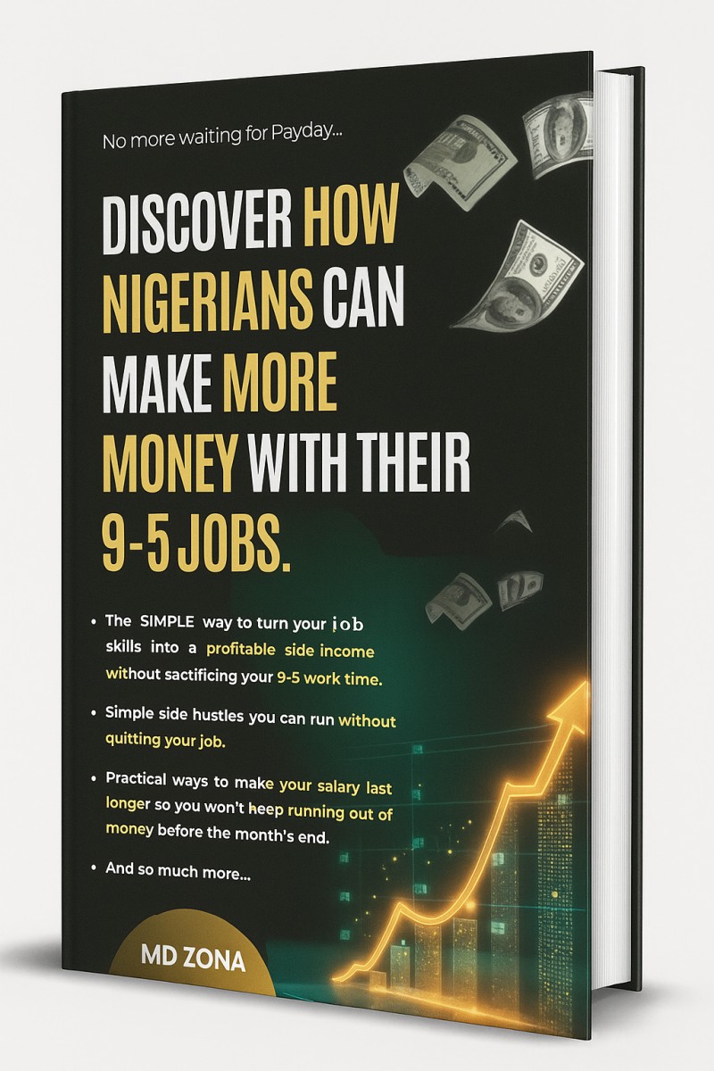 Discover How Nigerians Can Make More Money With Their 9-5 JOBS