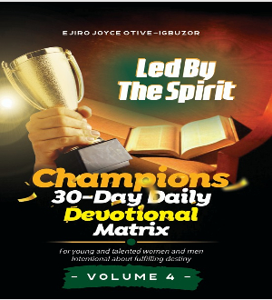 Champions 30-DAY DEVOTIONAL MATRIX VOLUME 4: LED BY THE SPIRIT