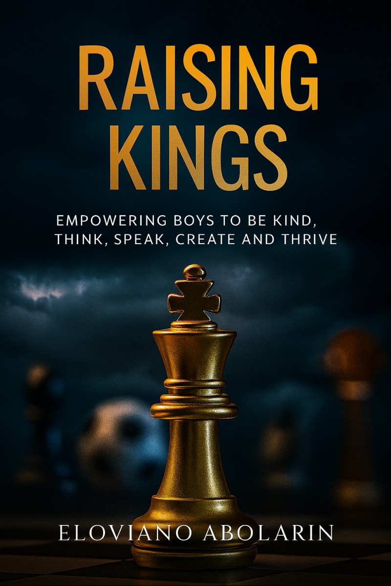 Raising Kings - Empowering Boys to be Kind, Think, Speak, Create and Thrive.