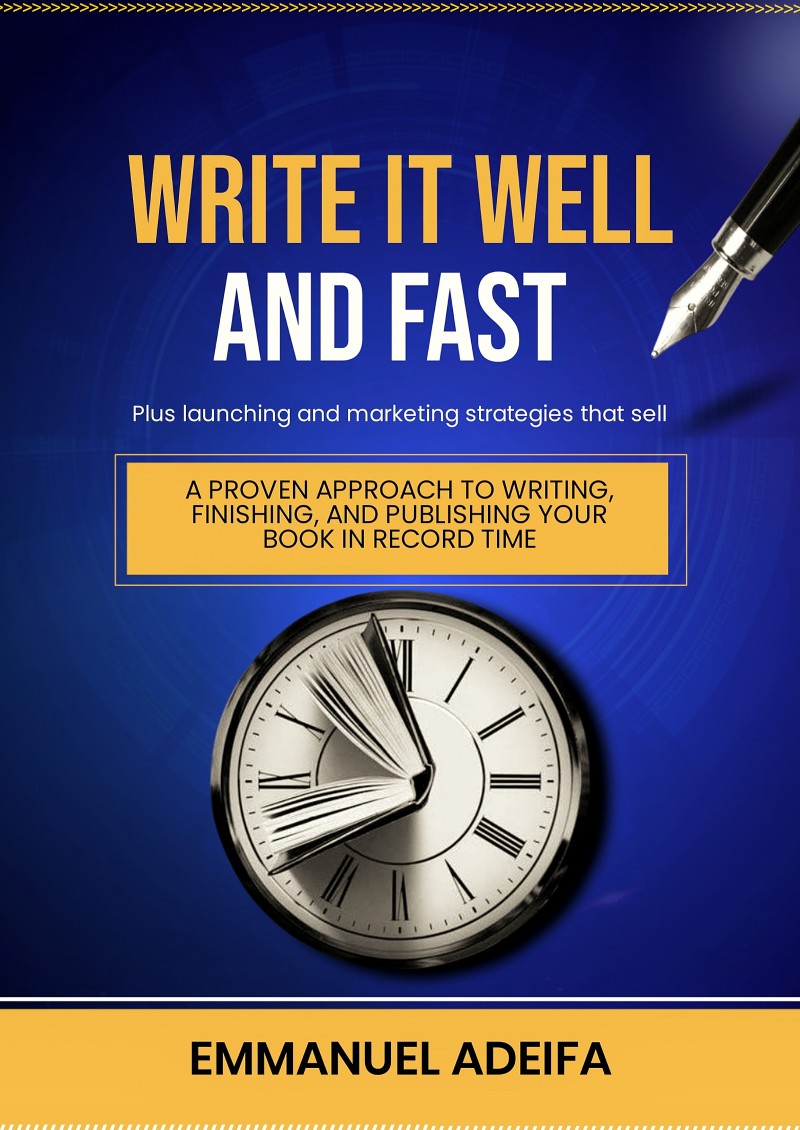 Preorder WRITE IT WELL AND FAST by Emmanuel Adeifa on Selar