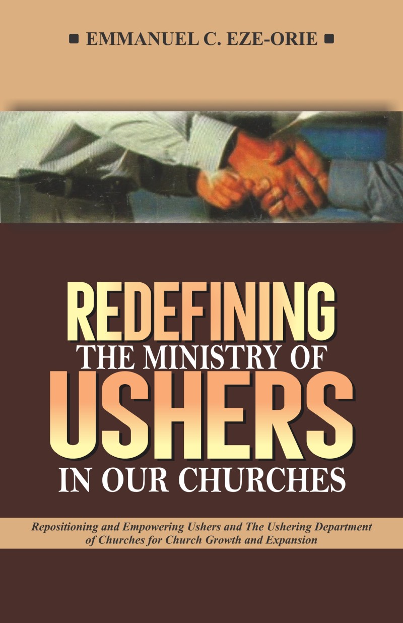 Redefining The Ministry of Ushers in Our Churches