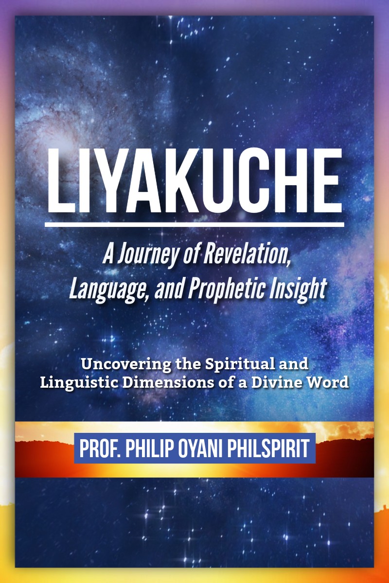 LIYAKUCHE: A Journey of Revelation, Language, and Prophetic Insight