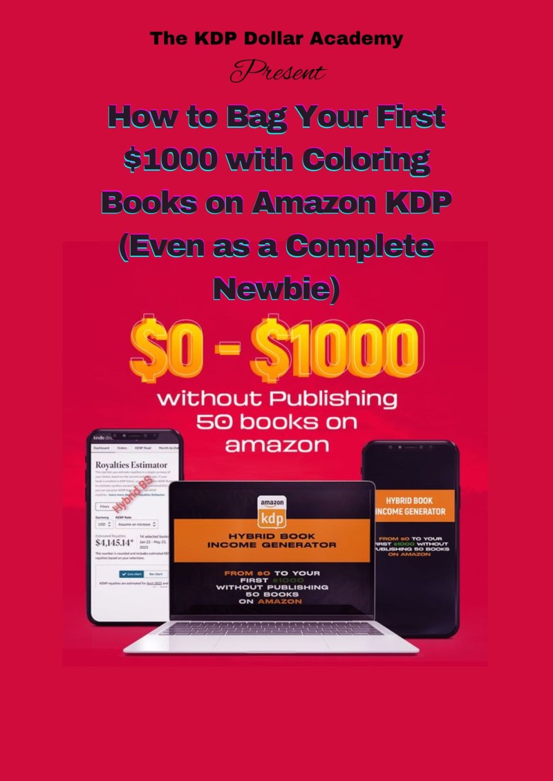 How to Bag Your First $1000 with Coloring Books on Amazon KDP (Even as a Complete Newbie)