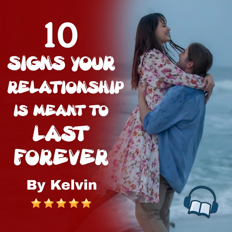 10 Signs Your Relationship is meant to last forever [audiobook]