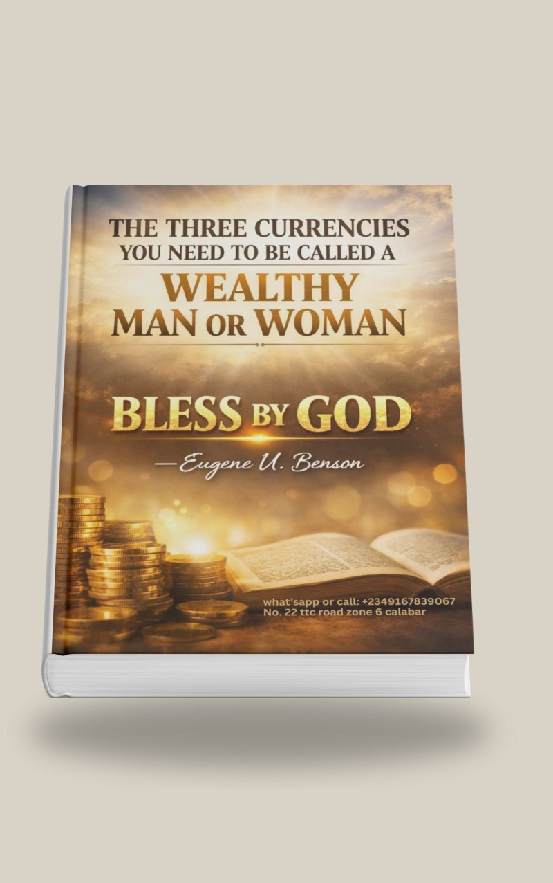 The Three Currencies You Need to Be Called a Wealthy Man or Woman (Blessed by God)