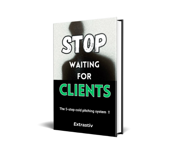 STOP WAITING FOR CLIENTS