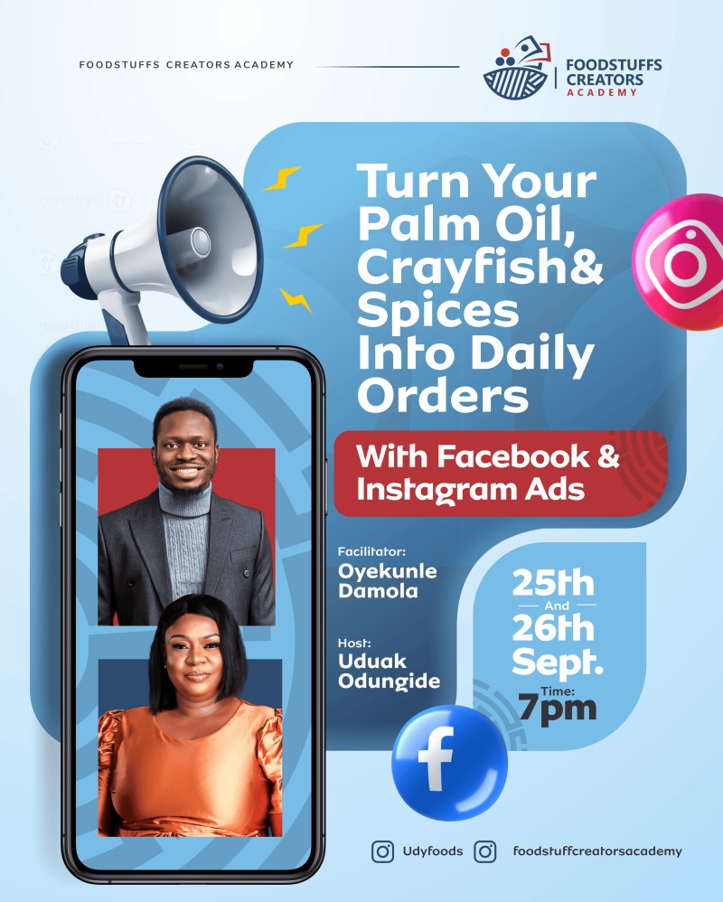 Turn Your Palm Oil, Crayfish & Spices into Daily Orders with Facebook & Instagram Ads