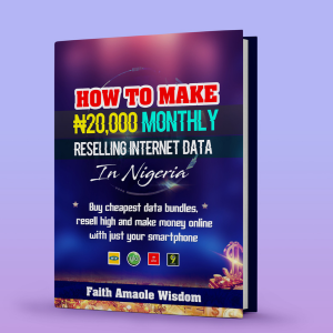HOW TO MAKE ₦20,000 MONTHLY RESELLING INTERNET DATA IN NIGERIA