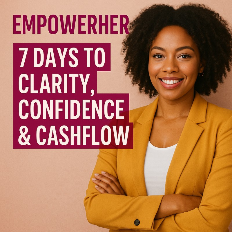 Empowered: 7 Days to Clarity, Confidence and CashFlow. A life-shifting experience for women ready to rise, lead and earn—on their terms.