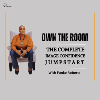 OWN THE ROOM: The Complete Image Confidence Jumpstart
