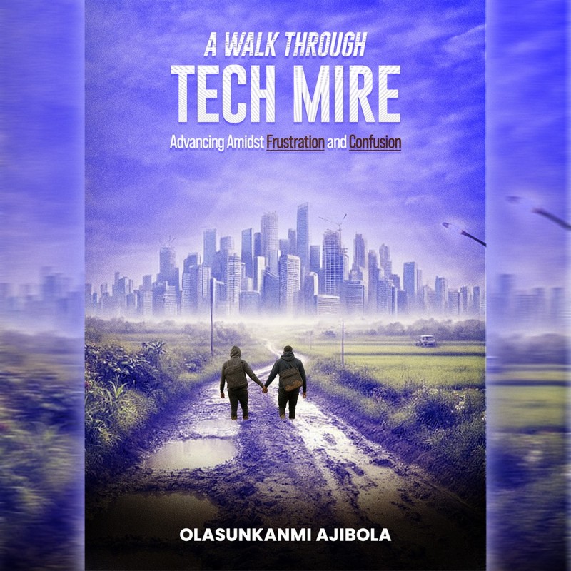 A Walk Through Tech Mire: Advancing Amidst Frustration and Confusion