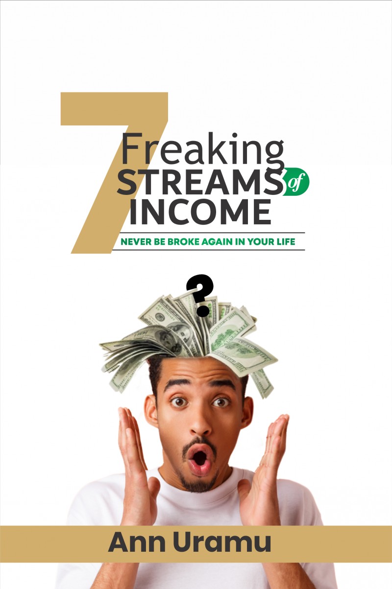 7 Freaking Streams of Income by Ann Uramu (RECOMMENDED)