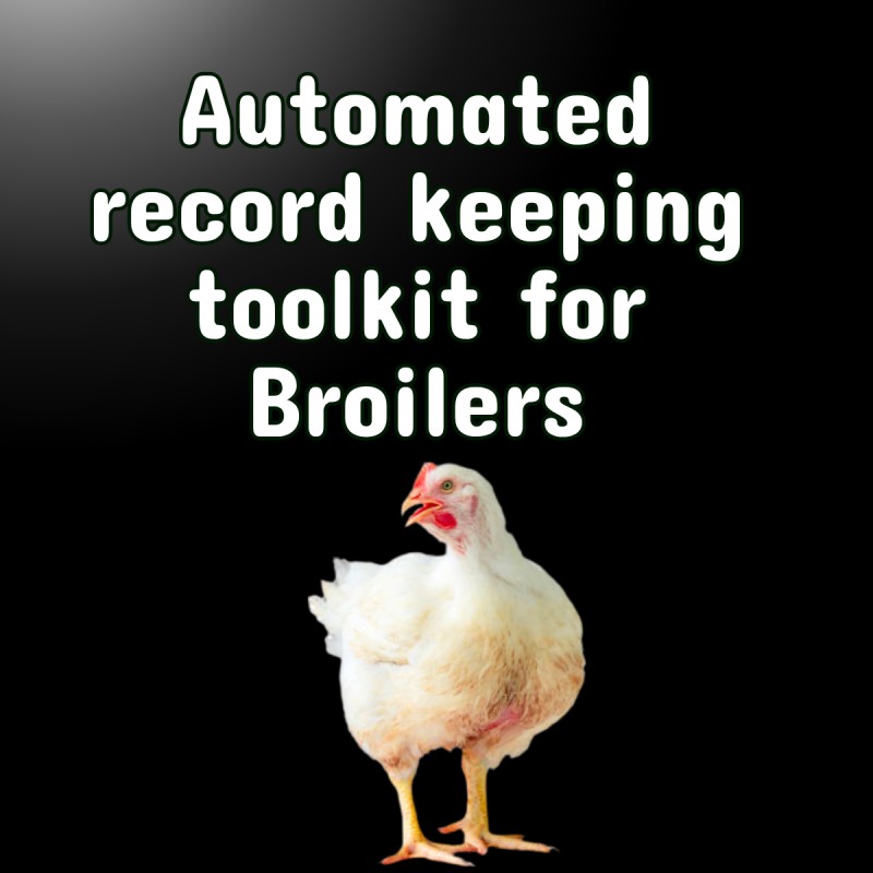 Broiler Farm Automated Record-Keeping Toolkit