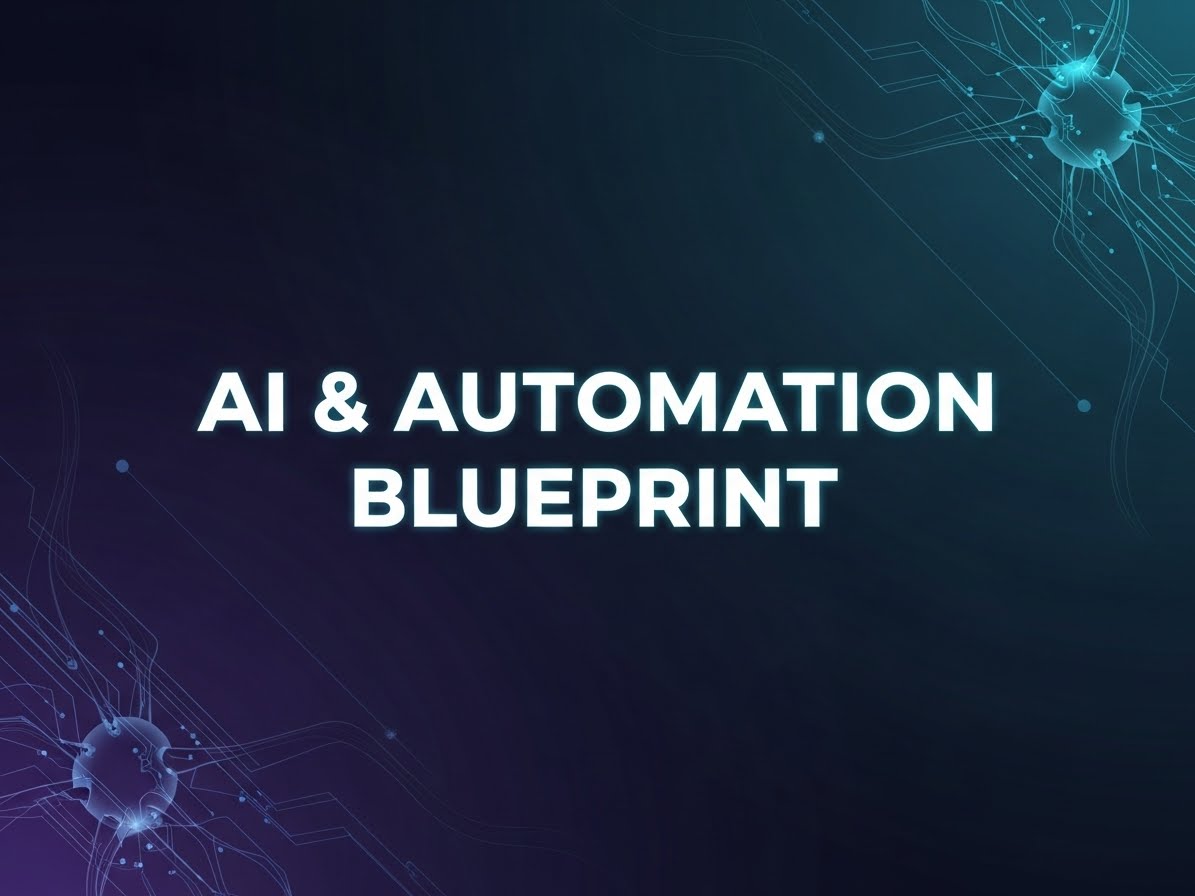 AI & Automation Blueprint