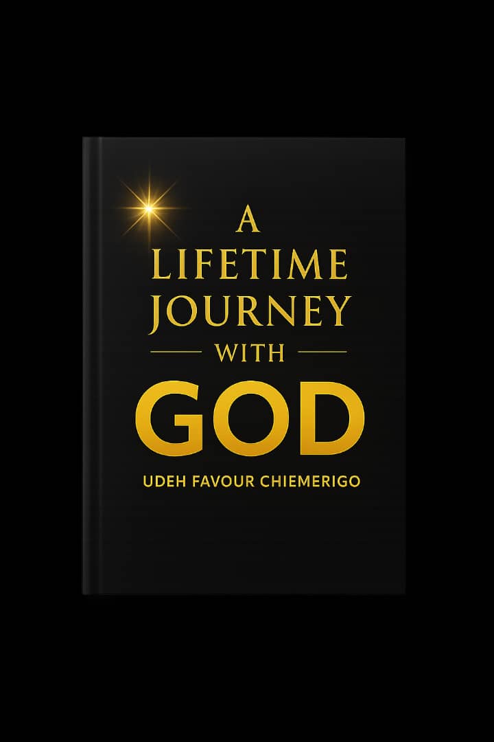 A LIFETIME JOURNEY WITH GOD