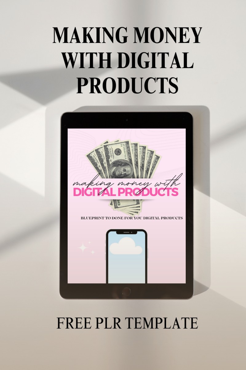 MAKING MONEY WITH DIGITAL PRODUCTS
