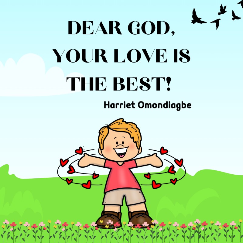 Dear God, Your love is the best!
