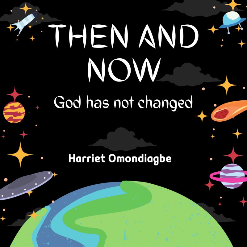 Then and now: God has not changed