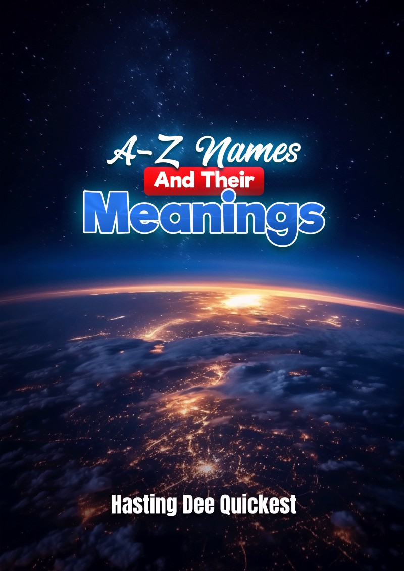 A - Z Names and their meanings Vol 1
