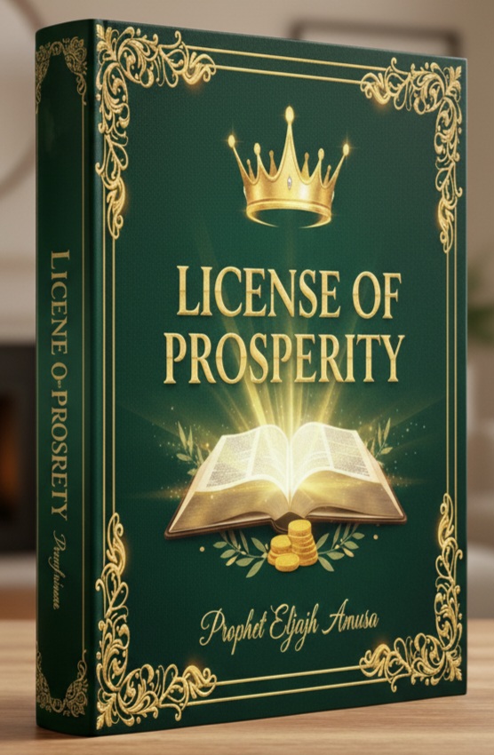 LICENCE OF PROSPERITY - PROPHET ELIJAH AMUSA