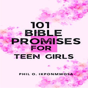 101 BIBLE PROMISES FOR TEEN GIRLS Finding Confidence, Beauty, and Worth in Christ Amidst the Pressures of Modern Teenage Life