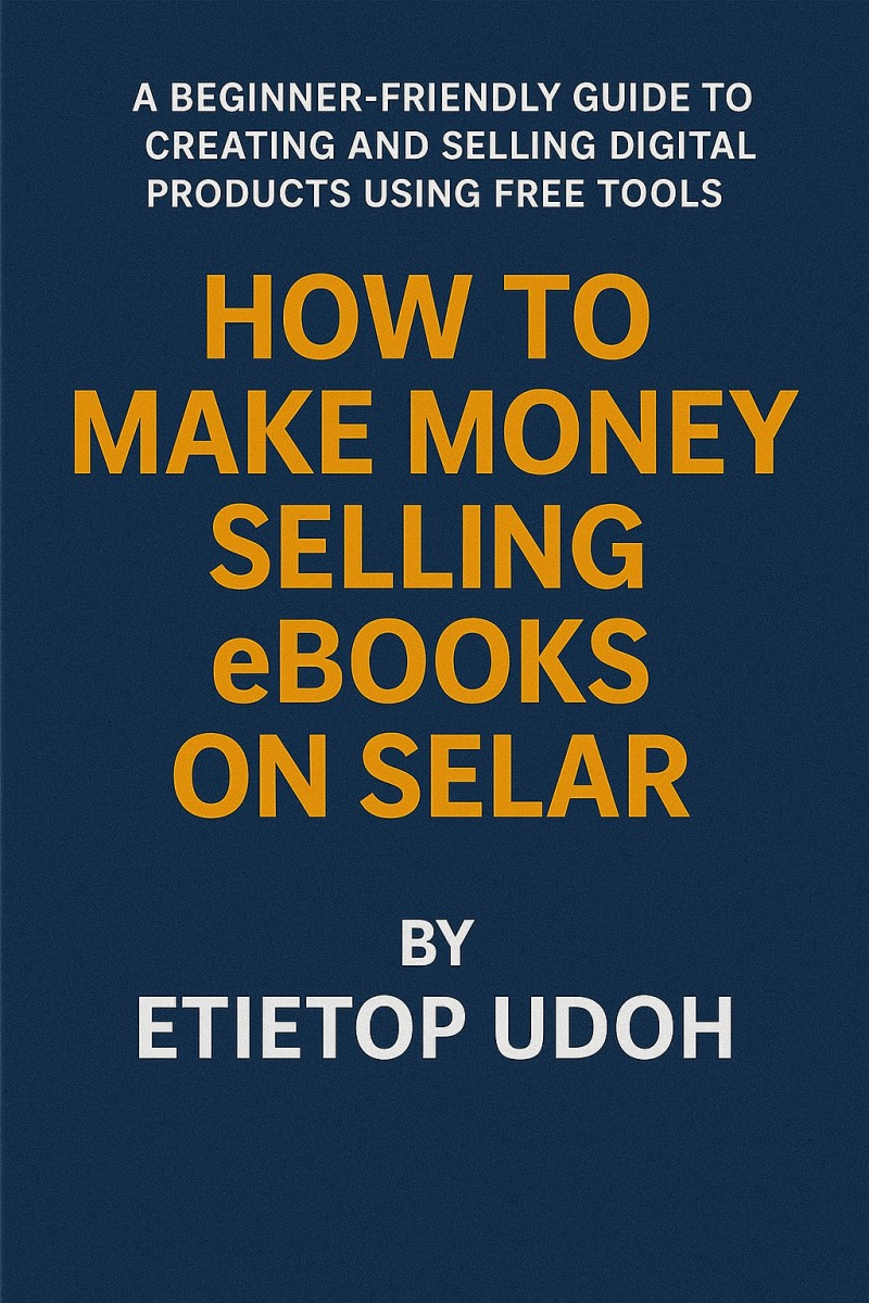 Buy How to make money selling ebook on Selar by Etietop Udoh on Selar