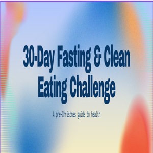 30-Day Fasting & Clean Eating Challenge