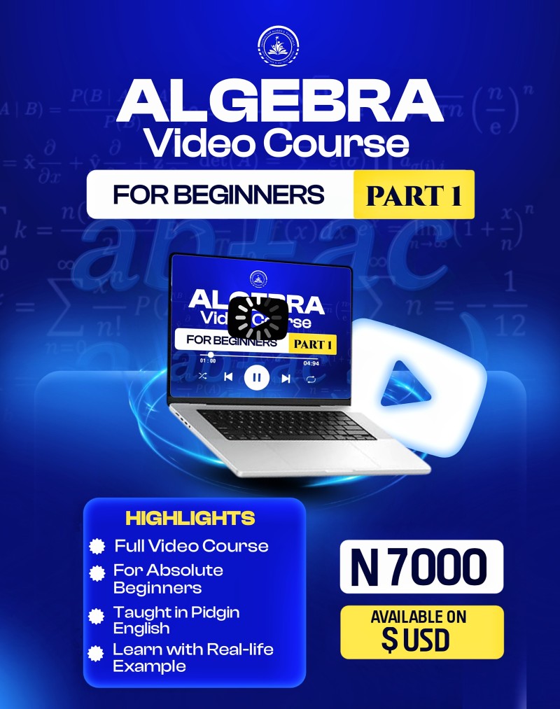 Algebra Course Part 1 (Pidgin English)