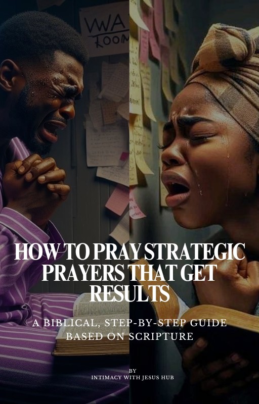 How to Pray Strategic Prayers That Get Results