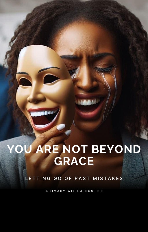 You Are Not Beyond Grace: Letting Go Of Past