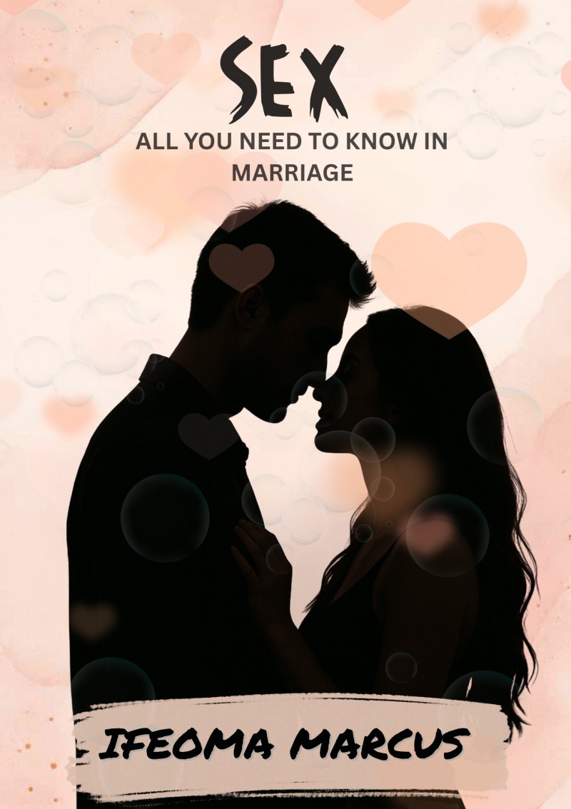 Sex: All You Need to Know in Marriage