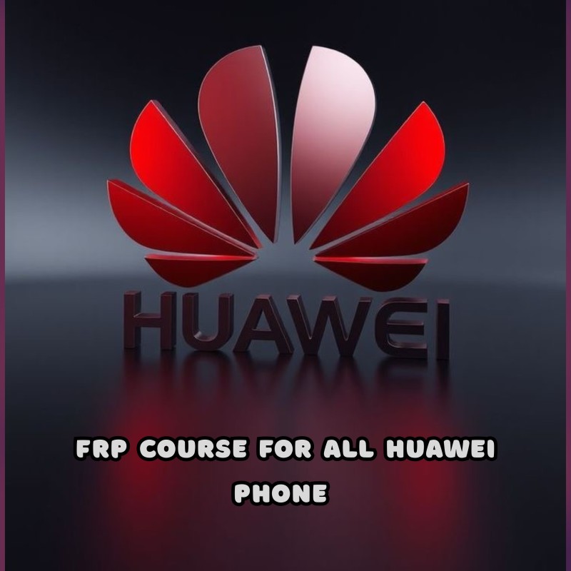 ALL HUAWIR FRPBYPASS VIDEOS COURSES