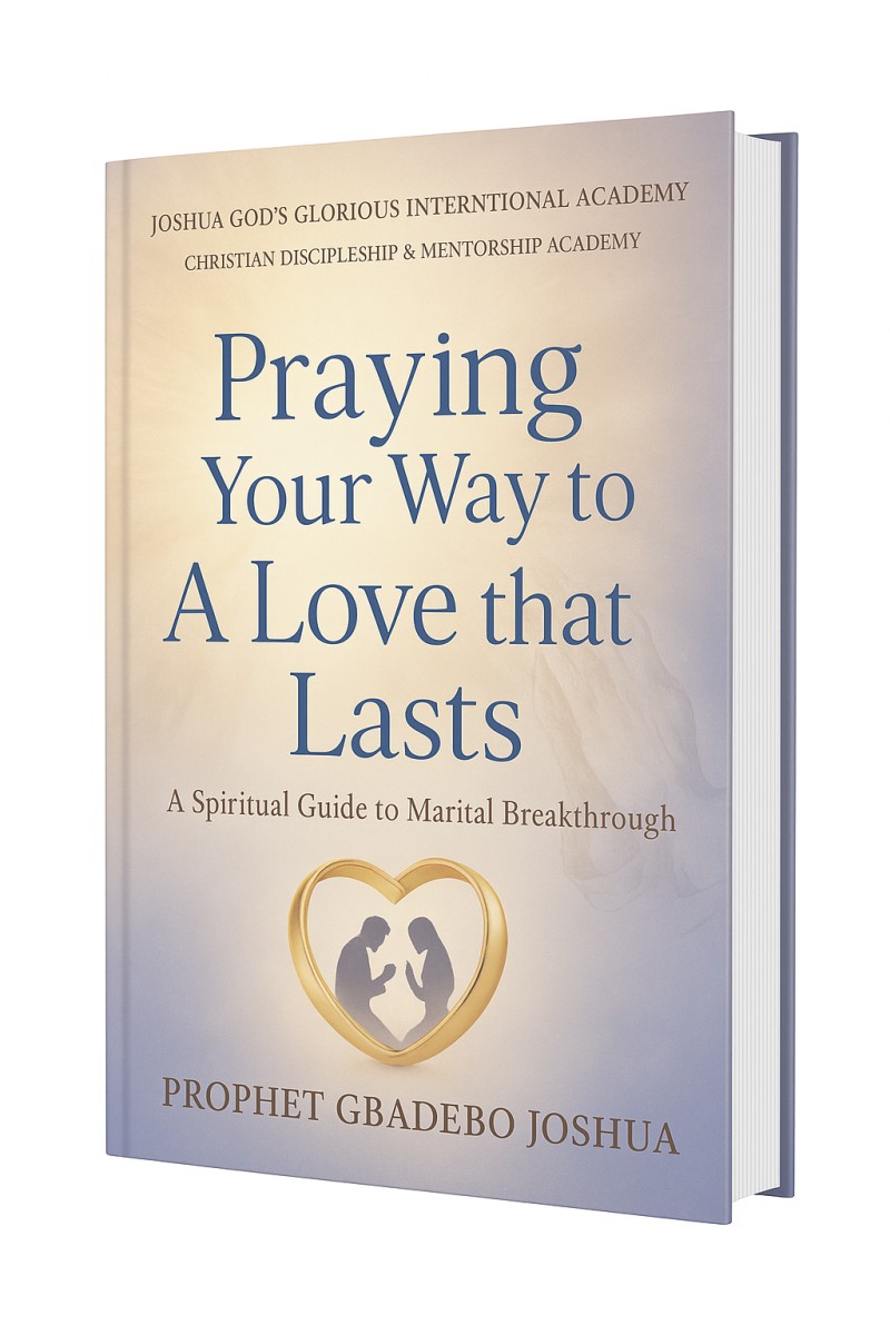 PRAYING YOUR WAY TO A LOVE THAT LASTS