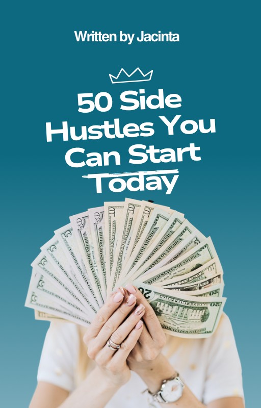50 SIDE HUSTLE YOU CAN START TODAY
