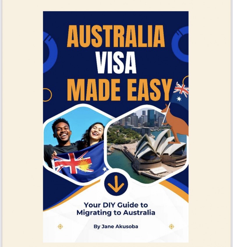 Australia Visa Made Easy: Your DIY Guide to Migrating to Australia - eBook