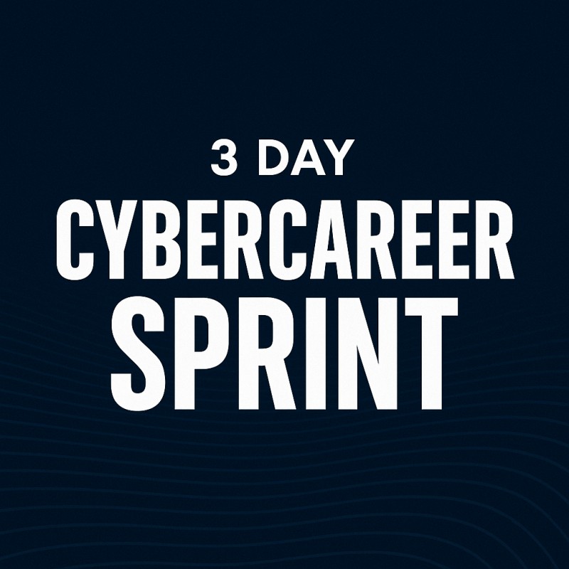 3 Day CyberCareer Sprint