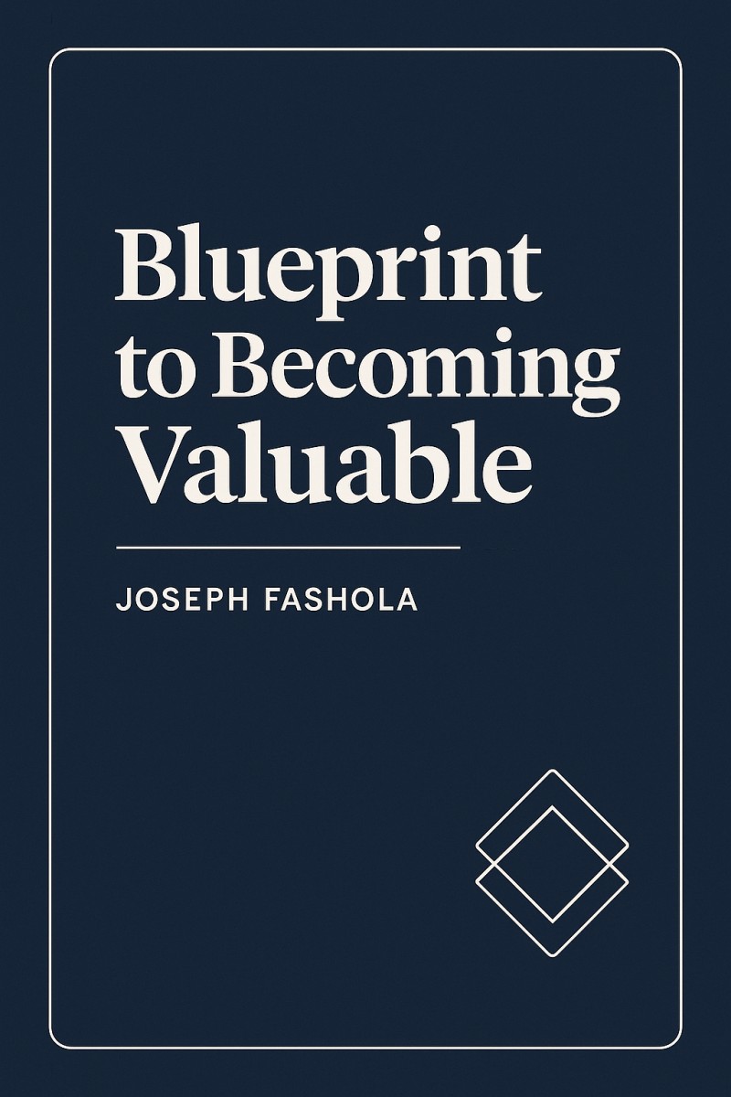 Blueprint to Becoming Valuable