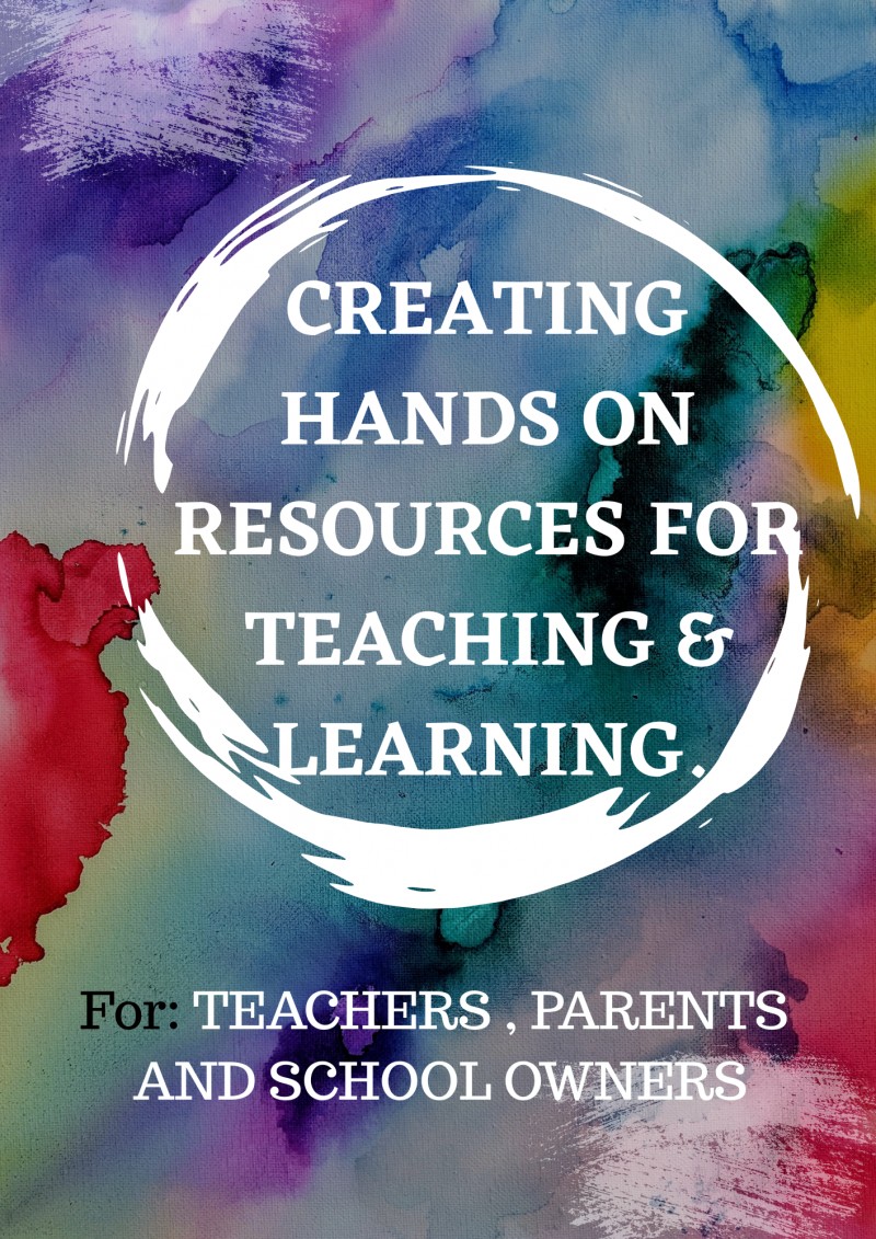 CREATING HANDS-ON RESOURCES FOR TEACHING & LEARNING