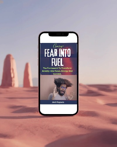 CHANGE FEAR INTO FUEL