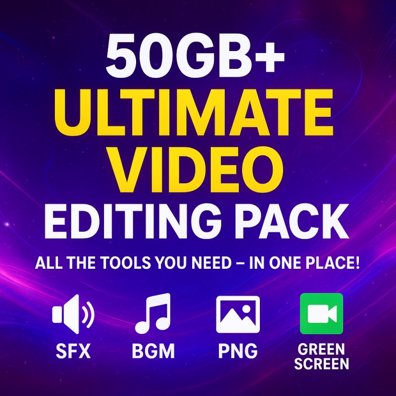 50GB+ Ultimate Video Editing Pack (All-in-One)