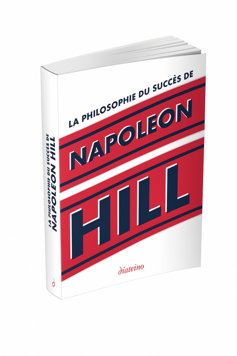 La Philosophie du Succès – Napoleon Hill