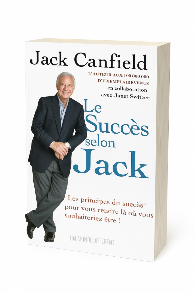 Le Succès selon Jack – Jack Canfield