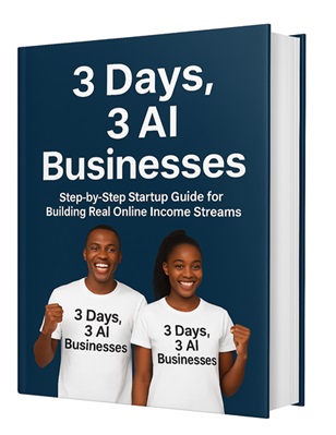 3 DAYS, 3 AI BUSINESSES