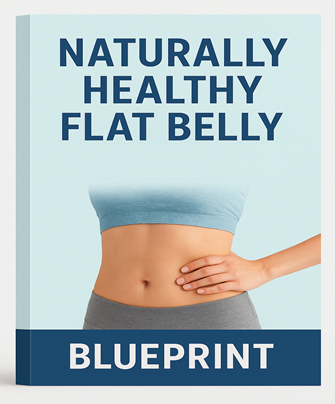 NATURALLY HEALTHY FLAT BELLY BLUEPRINT