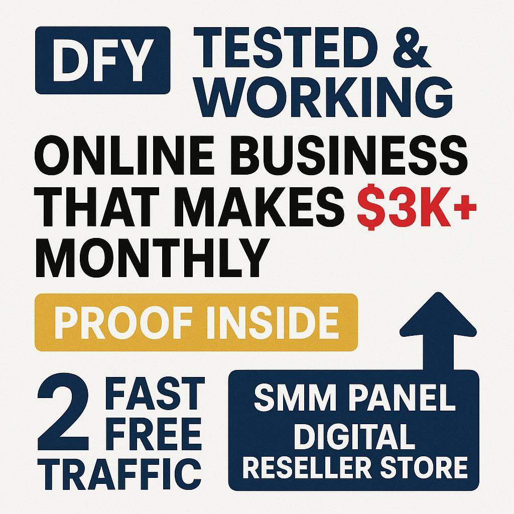 ❤️✨ [DFY] Tested & Working Online Business That Makes $3k+ Monthly (PROOF INSIDE) | 2 Fast FREE Traffic | SMM Panel | Digital Reseller Store