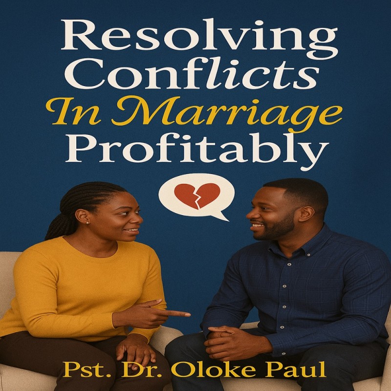 RESOLVING CONFLICTS IN MARRIAGE PROFITABLY